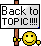 back to topic.gif